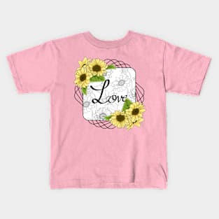 Love - Sunflowers Kids T-Shirt